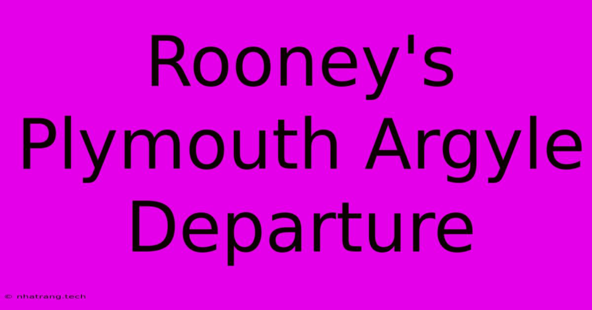 Rooney's Plymouth Argyle Departure