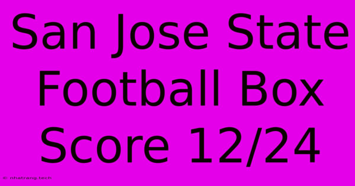 San Jose State Football Box Score 12/24