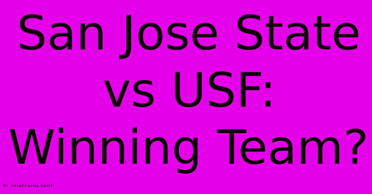 San Jose State Vs USF: Winning Team?