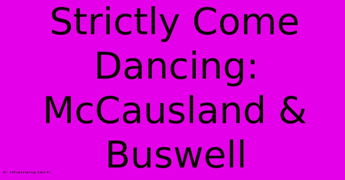 Strictly Come Dancing: McCausland & Buswell Strictly Come Dancing: McCausland & Buswell