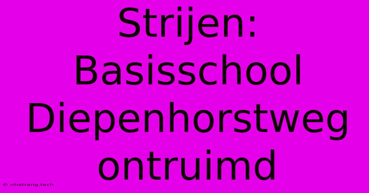 Strijen: Basisschool Diepenhorstweg Ontruimd Strijen: Basisschool Diepenhorstweg Ontruimd