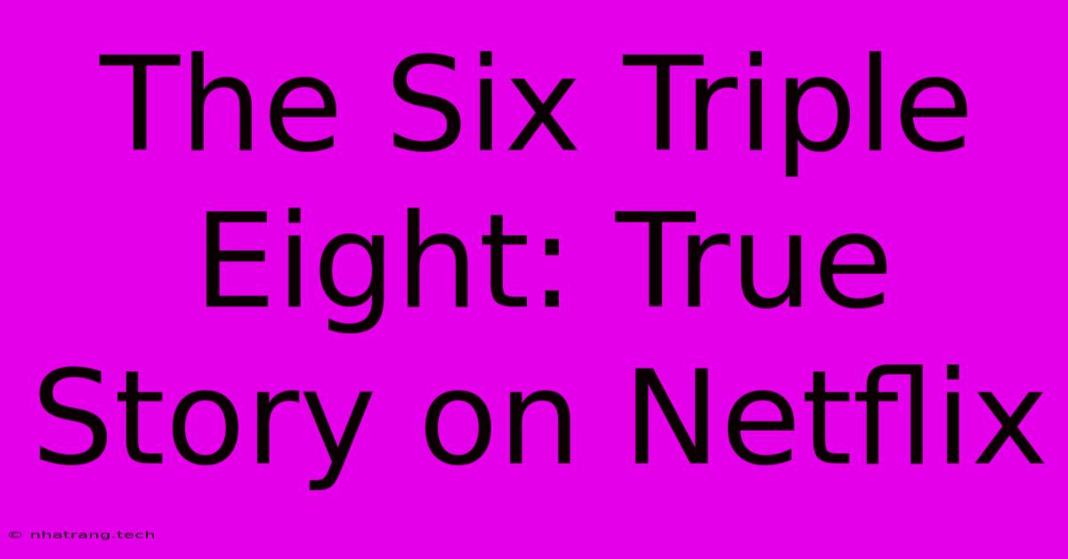 The Six Triple Eight: True Story On Netflix The Six Triple Eight: True Story On Netflix