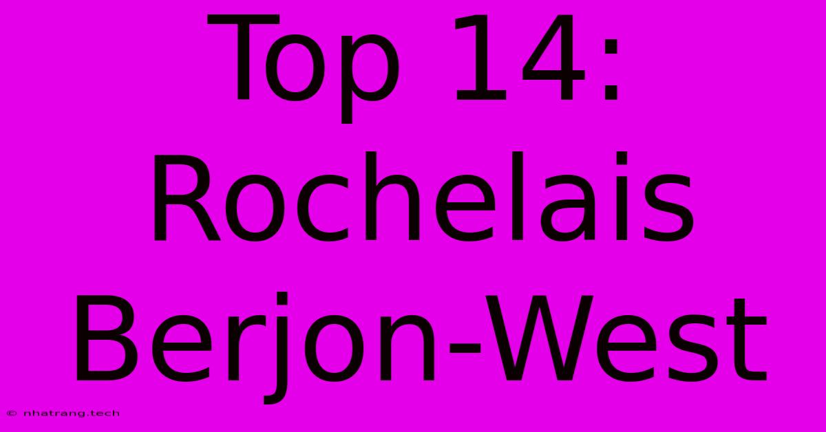 Top 14: Rochelais Berjon-West Top 14: Rochelais Berjon-West