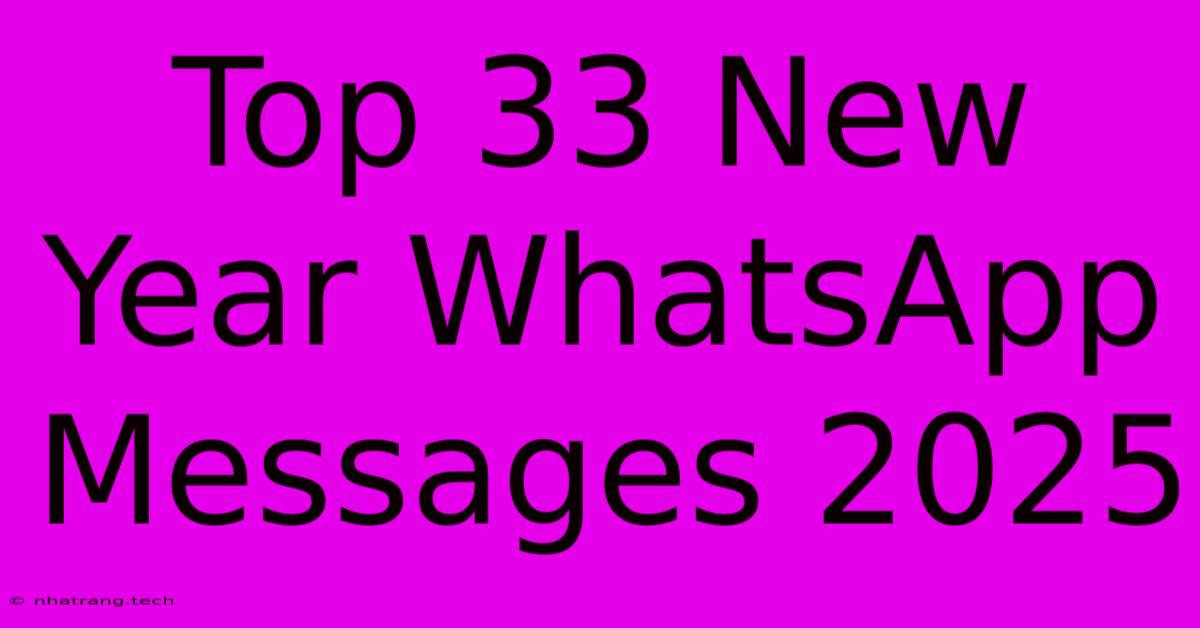 Top 33 New Year WhatsApp Messages 2025