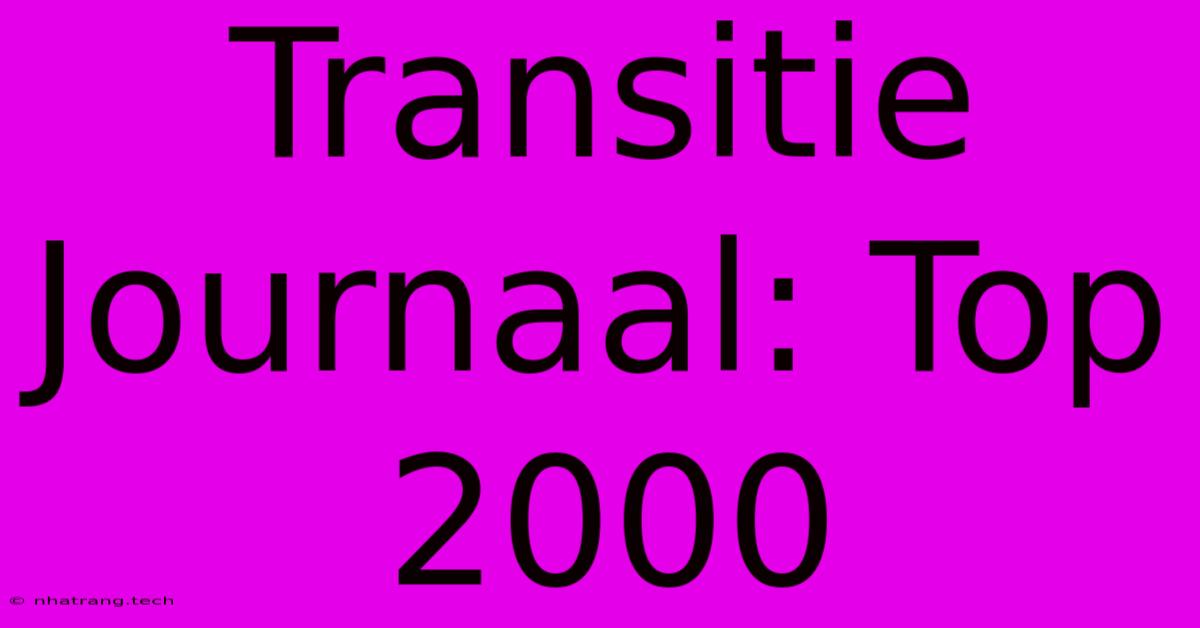 Transitie Journaal: Top 2000