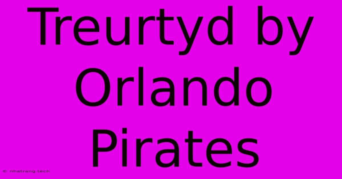 Treurtyd By Orlando Pirates Treurtyd By Orlando Pirates
