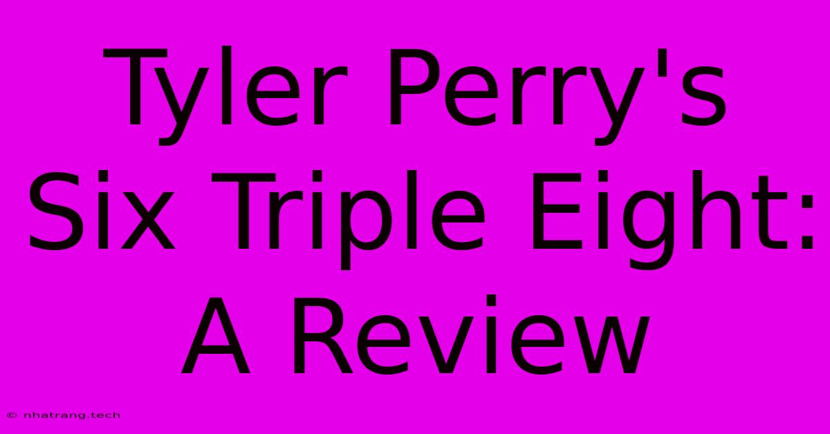 Tyler Perry's Six Triple Eight: A Review Tyler Perry's Six Triple Eight: A Review