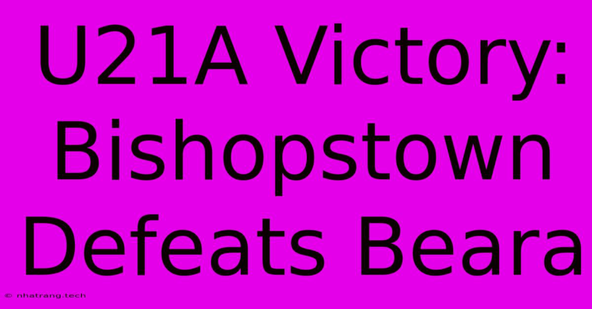 U21A Victory: Bishopstown Defeats Beara U21A Victory: Bishopstown Defeats Beara