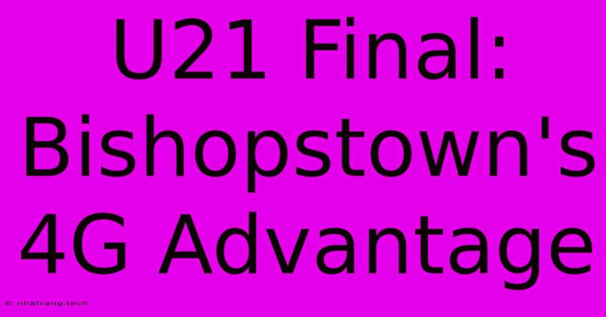 U21 Final: Bishopstown's 4G Advantage U21 Final: Bishopstown's 4G Advantage