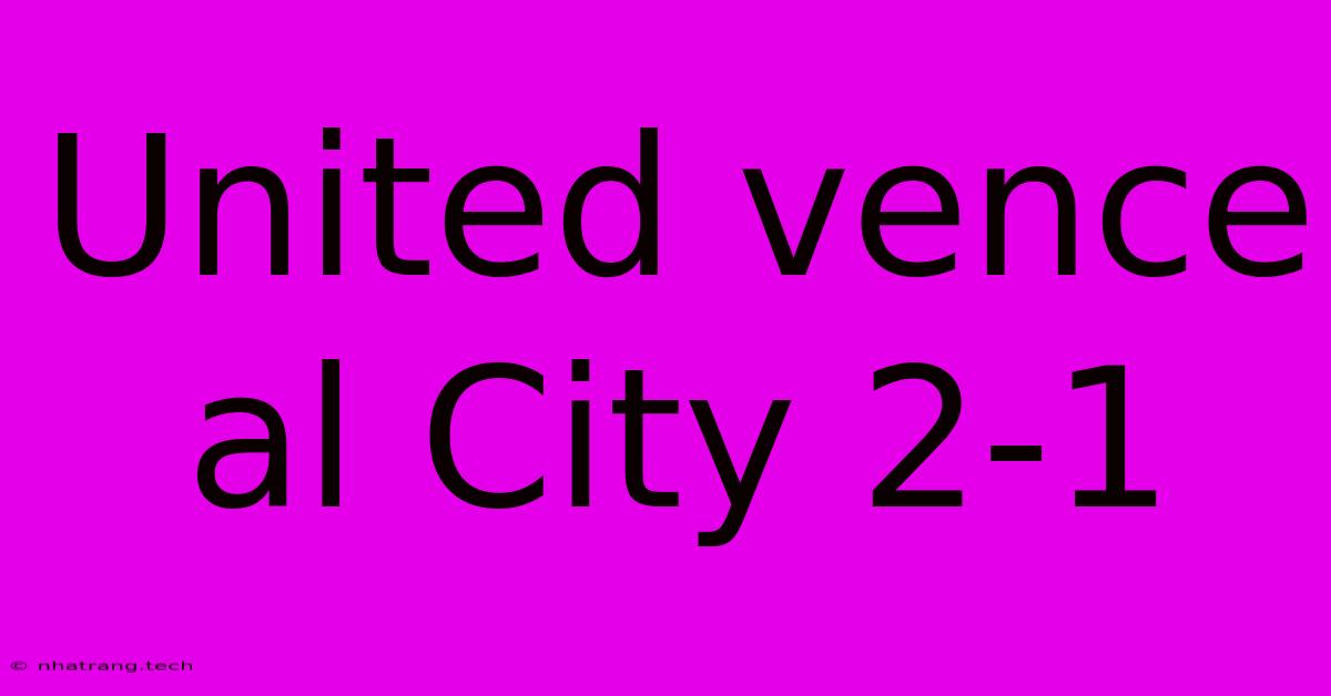 United Vence Al City 2-1 United Vence Al City 2-1