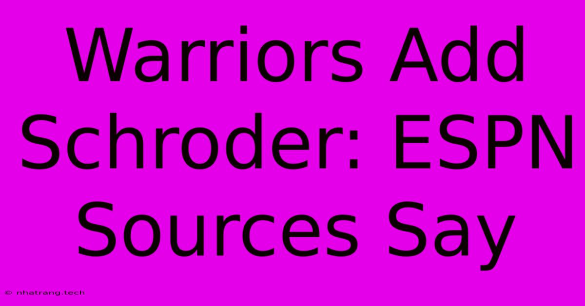 Warriors Add Schroder: ESPN Sources Say Warriors Add Schroder: ESPN Sources Say