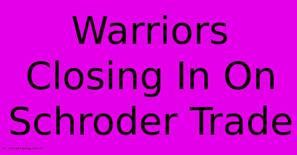 Warriors Closing In On Schroder Trade