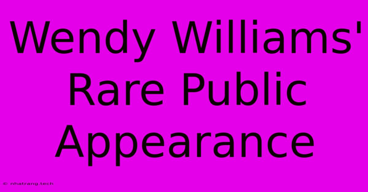 Wendy Williams' Rare Public Appearance Wendy Williams' Rare Public Appearance