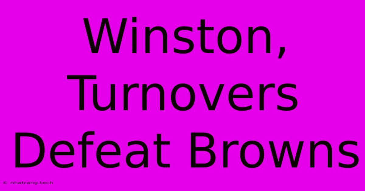 Winston, Turnovers Defeat Browns Winston, Turnovers Defeat Browns