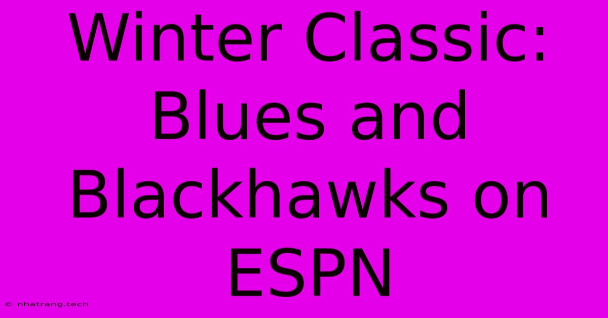 Winter Classic: Blues And Blackhawks On ESPN